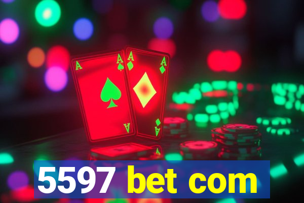 5597 bet com